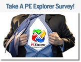 Take A PE Explorer Survey! PE Explorer Survey